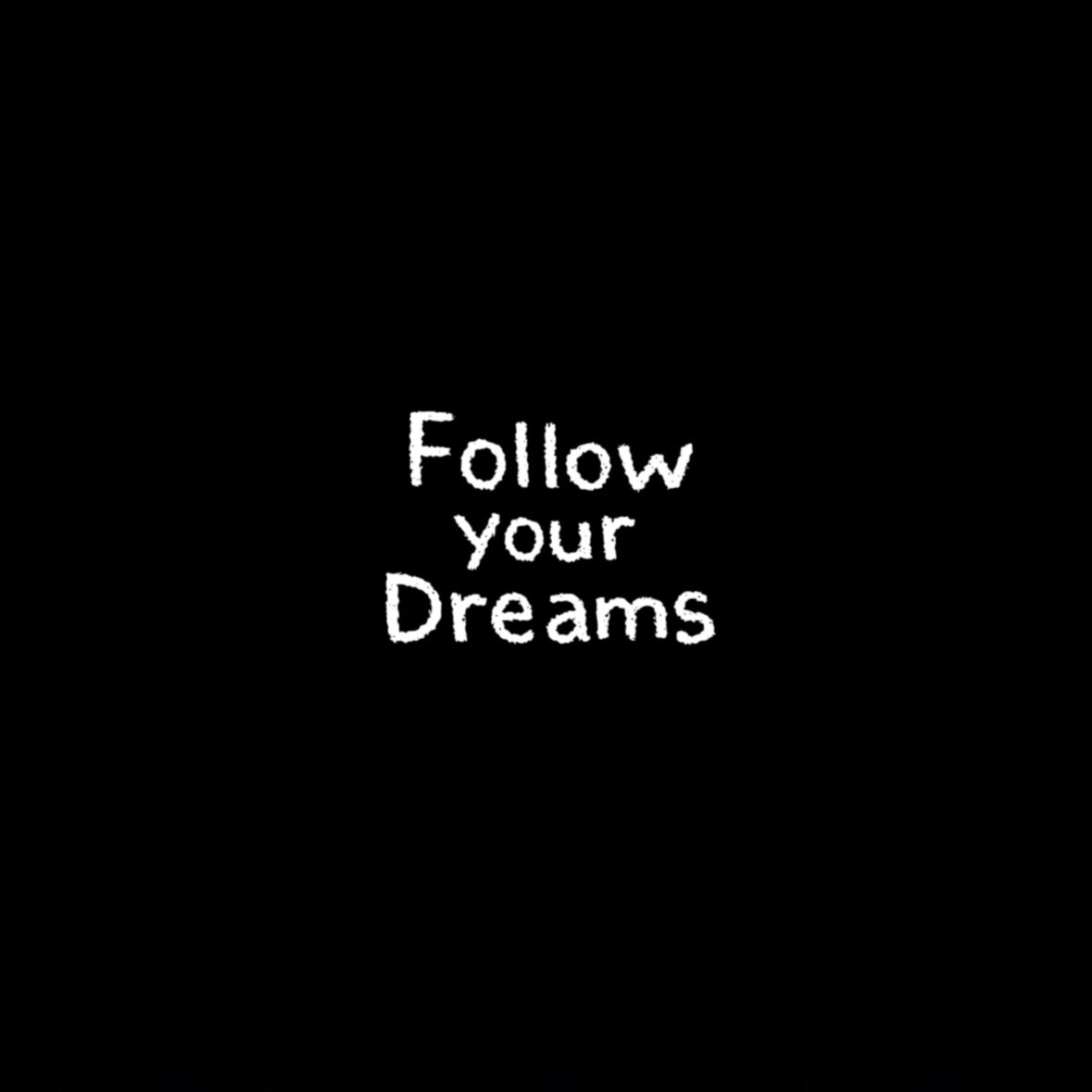 Follow Your Dreams Slap